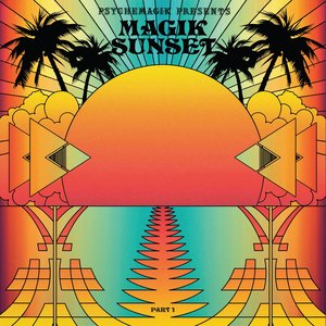 Psychemagik Presents: Magik Sunset, Pt. 1