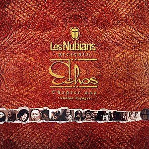 Les Nubians Presents: Echos - Chapter One: Nubian Voyager