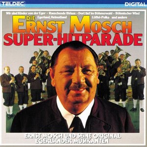 Die Ernst Mosch Super-Hitparade