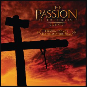 The Passion Of The Christ: Songs