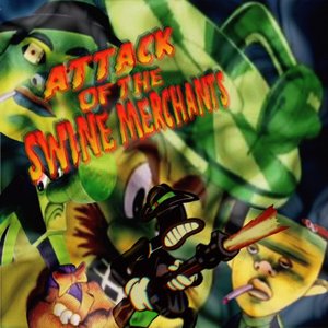 ATTACK OF THE SWINE MERCHANTS
