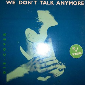 We Don't Talk Anymore