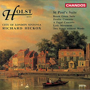 Holst: Double Concerto for 2 Violins / 2 Songs Without Words / Lyric Movement / Brook Green Suite