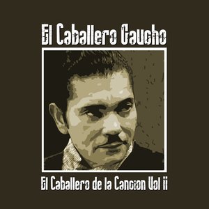 El Caballero De La Cancion Vol II