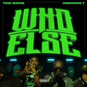 Who Else (feat. Unknown T) - Single