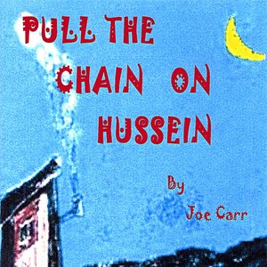 Pull The Chain On Hussein