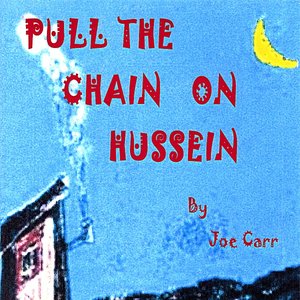 Pull The Chain On Hussein