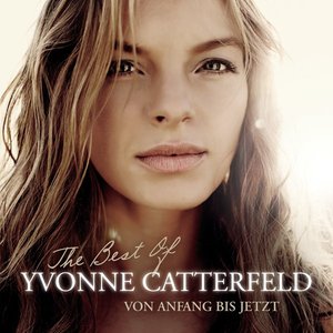 Von Anfang bis jetzt - The Best Of Yvonne Catterfeld