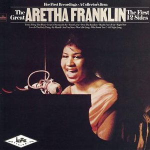 The Great Aretha Franklin - The First 12 Sides