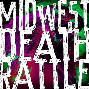 Midwest Death Rattle