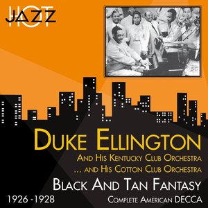 Black and Tan Fantasy (Complete American Decca Recordings 1926 -1928)