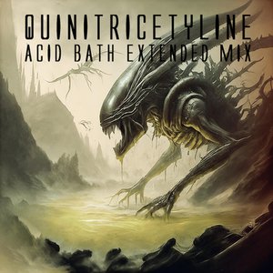 Quinitricetyline (Acid Bath Extended Mix)