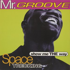 Space Trecking / Show me the way