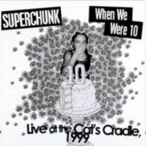 The Clambakes Series, Volume 3: When We Were 10 - Live at the Cat's Cradle 1999