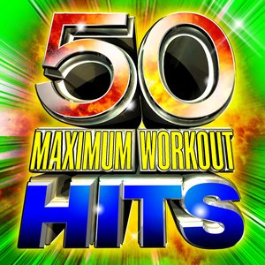 50 Maximum Workout Hits