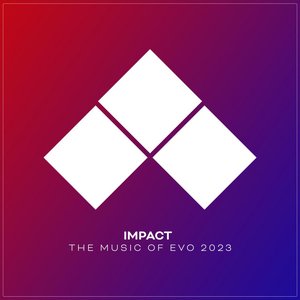 IMPACT: The Music of EVO 2023