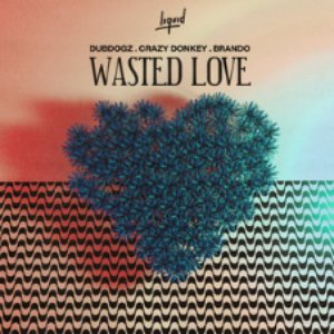 Wasted Love (The Remixes)