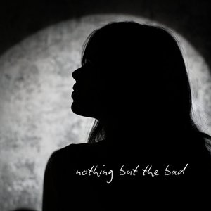 nothing but the bad
