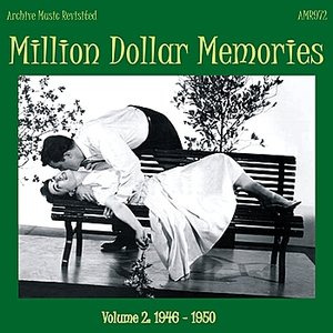 Million Dollar Memories Volume 2 (1946-1950)