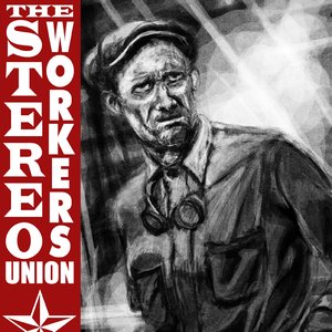 Image for 'The Stereo Workers Union'