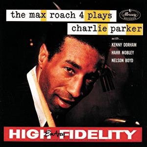 The Max Roach 4 Plays Charlie Parker