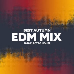 Best Autumn EDM Mix 2020 Electro House