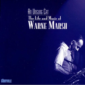 An Unsung Cat: The Life and Music of Warne Marsh cover