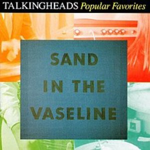 Popular Favorites 1976-1992 - Sand in the Vaseline