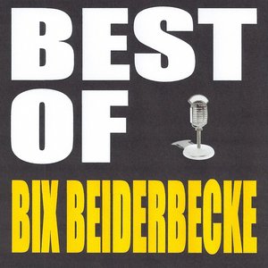 Best of Bix Beiderbecke