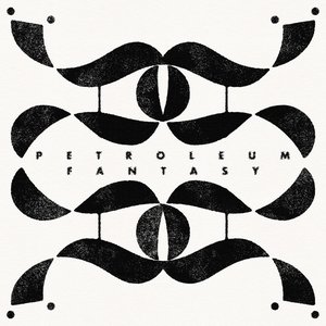 Petroleum Fantasy - Single
