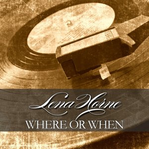 Where or When