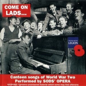 Come On Lads...: Canteen Songs Of World War Two