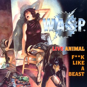 Animal (F**k Like a Beast) / Live... Animal