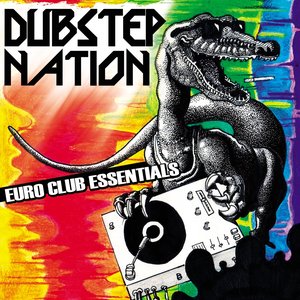 Dubstep Nation – Euro Club Essentials