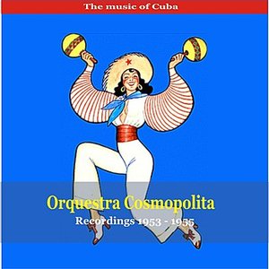 The Music of Cuba / Orquestra Cosmopolita / Ritmando cha cha cha / Recordings 1953 - 1956
