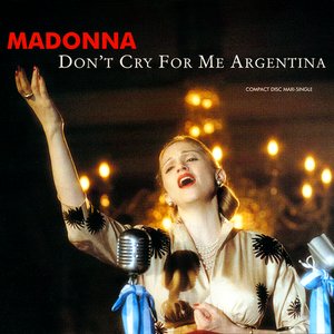 Don’t Cry for Me Argentina