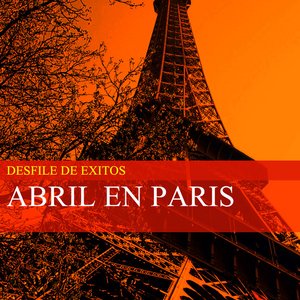 Desfile De Exitos - Abril En Paris