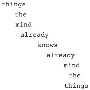 'Things the Mind Already Knows Already Mind the Things' için resim