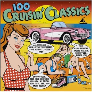 100 Cruisin' Classics