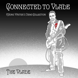 "Connected To Vlade"