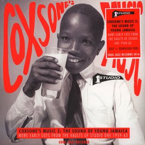 Soul Jazz Records Presents Coxsone's Music 2: The Sound of Young Jamaica (More Early Cuts from the Vaults of Studio One 1959-63)