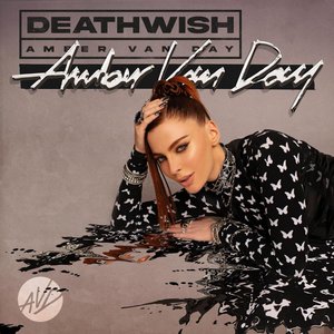 Amber Van Day - Deathwish Lyrics - Zortam Music