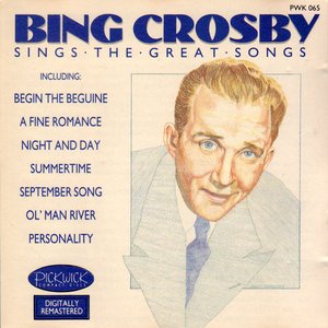 Bing Crosby Sings The Great Songs