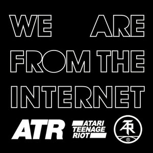 We Are From the Internet