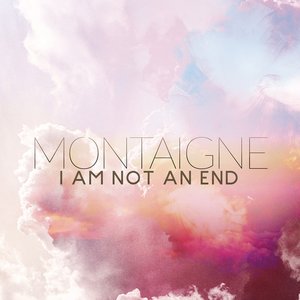 I Am Not an End - Single