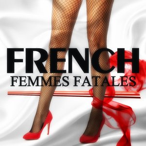 French Femmes Fatales, Vol. 2 (20 Love Songs)