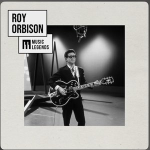 Music Legends Roy Orbison : The Crooner of Rock'n'Roll