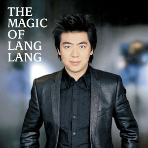 Lang Lang - The Magic Of Lang Lang - Zortam Music