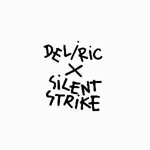 'Deliric X Silent Strike' için resim