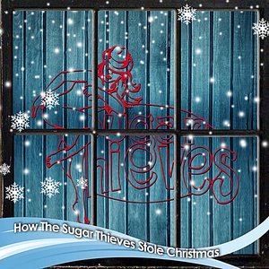 How the Sugar Thieves Stole Christmas!